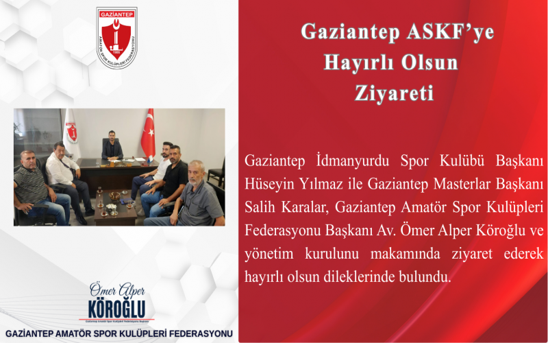 Gaziantep ASKF’ye Hayırlı Olsun Ziyareti